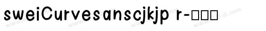 sweiCurvesanscjkjp r字体转换